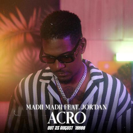 Acro ft. Jor'dan | Boomplay Music