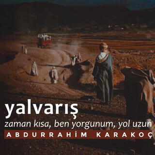 Abdurrahim Karakoç - Yalvarış