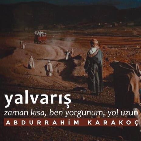 Abdurrahim Karakoç - Yalvarış | Boomplay Music