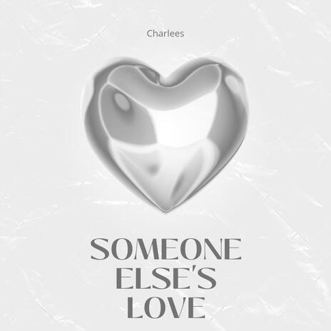 Someone Else's Love | Boomplay Music