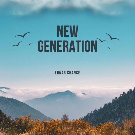 New generation | Boomplay Music