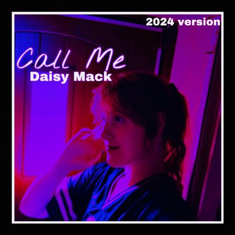 Call Me (2024 version) | Boomplay Music