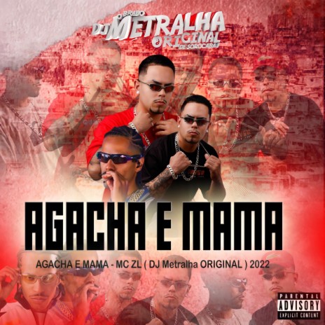 Agacha e Mama ft. MC ZL | Boomplay Music