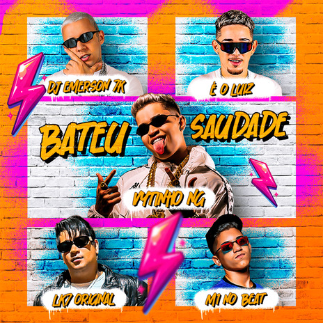 Bateu Saudade ft. Dj Emerson 7K, M1noBEAT, LK7 Original & É o Luiz | Boomplay Music