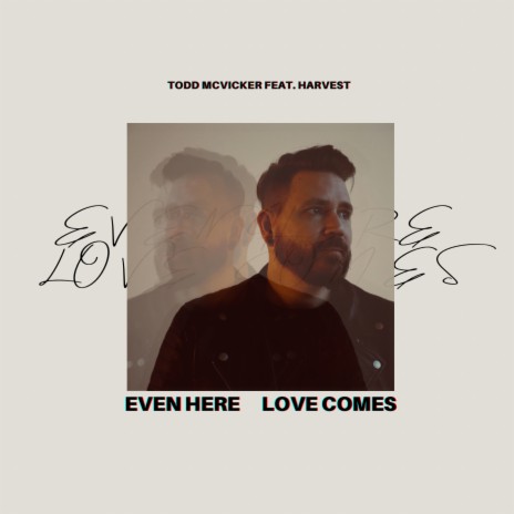 Even Here Love Comes ft. Harvest