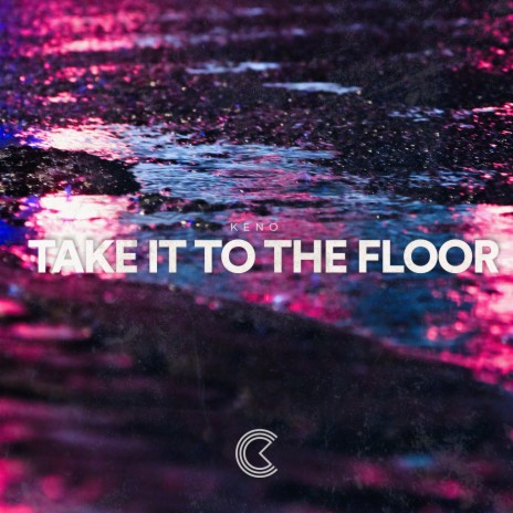 Take It to the Floor | Boomplay Music