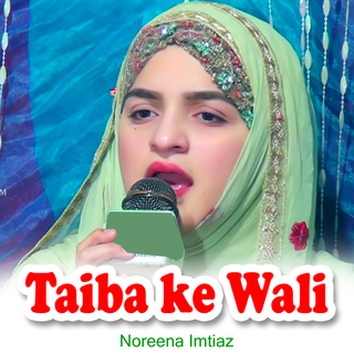 Taiba ke Wali