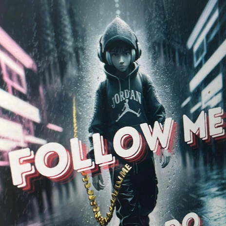 Follow me | Boomplay Music