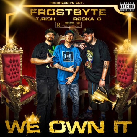 We Own It ft. Rocka G & T. Rich | Boomplay Music