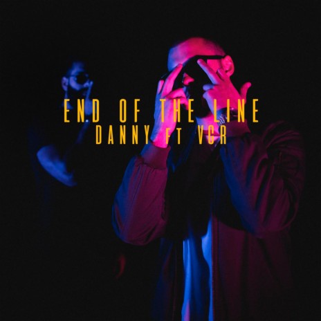 End of The Line ft. VCR | Boomplay Music