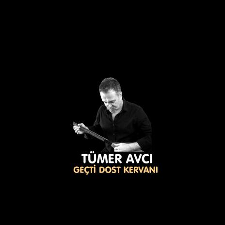 GEÇTİ DOST KERVANI | Boomplay Music