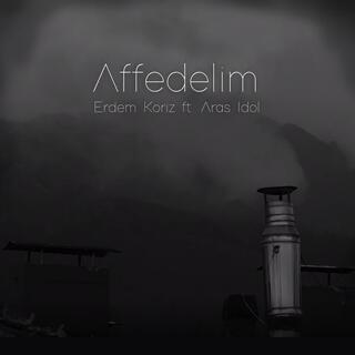 Affedelim ft. Aras İdol lyrics | Boomplay Music