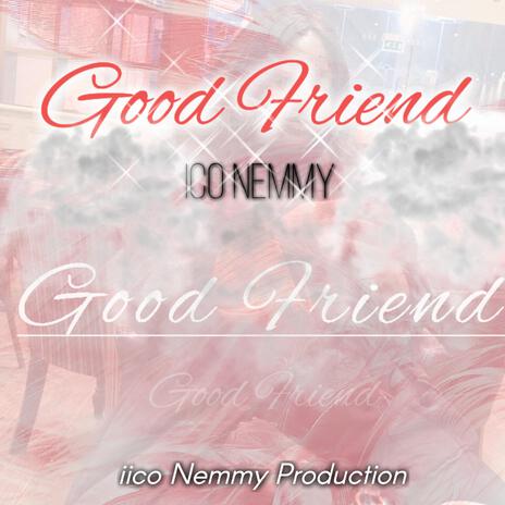 Good Friend | Boomplay Music