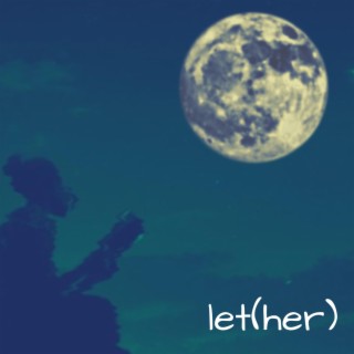 let(her) lyrics | Boomplay Music