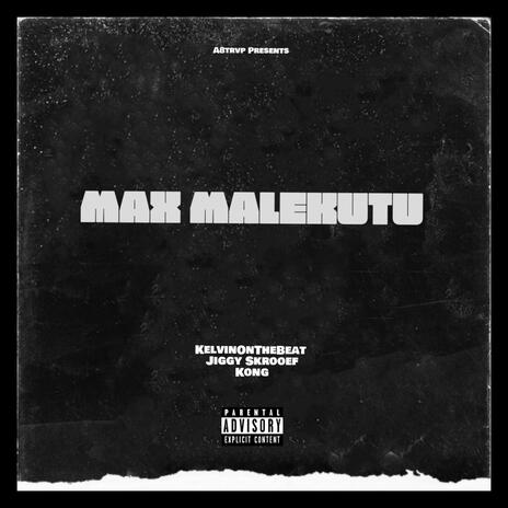 Max Malekutu | Boomplay Music