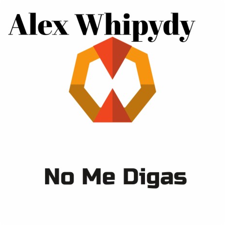 No Me Digas | Boomplay Music