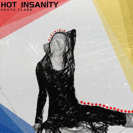 Hot Insanity | Boomplay Music