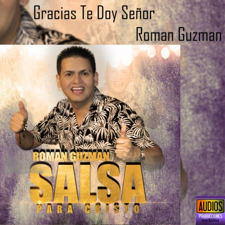 Gracias Te Doy Señor (salsa) ft. Jose Adrian Guzman & Dora Milena Lopez