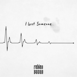 I Lost Someone