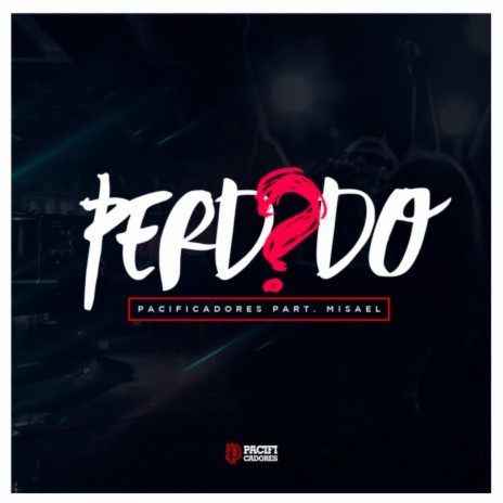 Perdido ft. Misael & Neguim Pacificadores | Boomplay Music