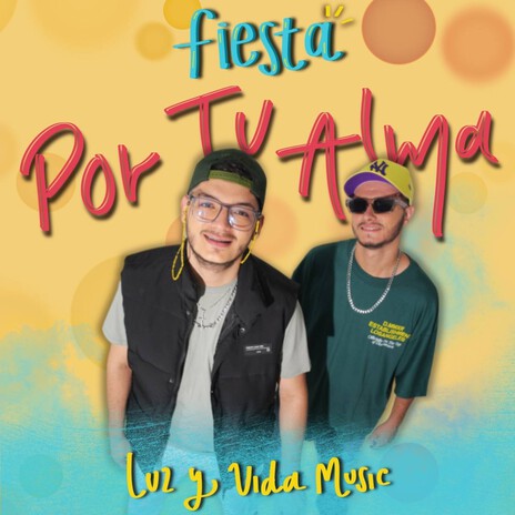 Fiesta por tu Alma | Boomplay Music