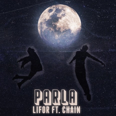 Parla ft. Lifor | Boomplay Music