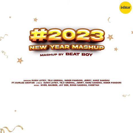 New Year Mashup 2023 ft. Harz Sandhu, Teji Grewal, Inder Pandori, JERRY & Gurlez Akhtar | Boomplay Music