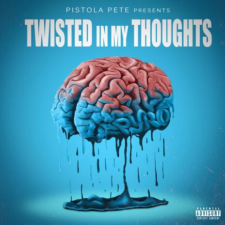 Twisted in my thoughts | Boomplay Music