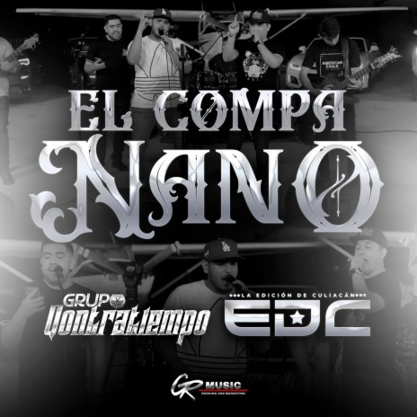 El Compa Nano (En Vivo) ft. La Edicion De Culiacan