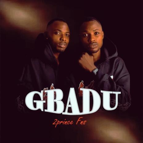 Gbadu | Boomplay Music