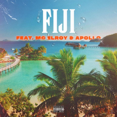 FIJI ft. Mc Elroy & Apollo | Boomplay Music