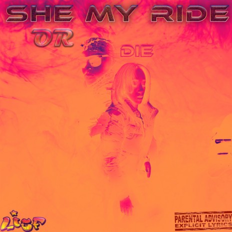 She My Ride Or Die | Boomplay Music