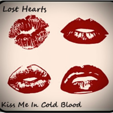 Kiss Me In Cold Blood | Boomplay Music