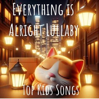 Everything is Alright Lullaby