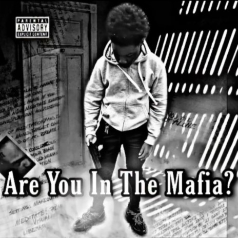 Are You In The Mafia ft. Drey10k