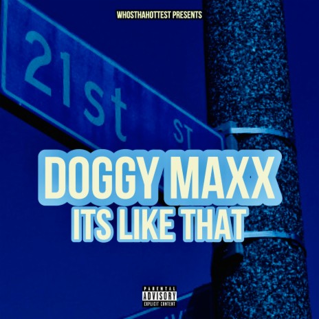 Its Like That ft. Doggy Maxx