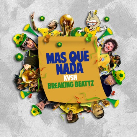 Mas Que Nada ft. Breaking Beattz | Boomplay Music