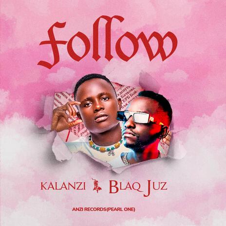 Follow ft. Blacq Juz | Boomplay Music