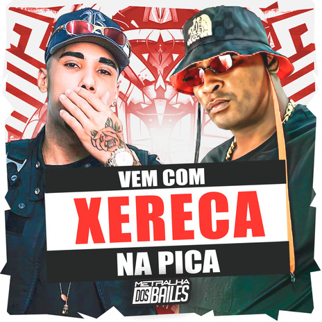 Vem Com a Xereca na Pica ft. DJ MJSP | Boomplay Music