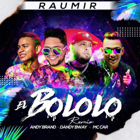 El Bololo (Remix) ft. Andy Brand, Dandy Bway & Mc Car | Boomplay Music