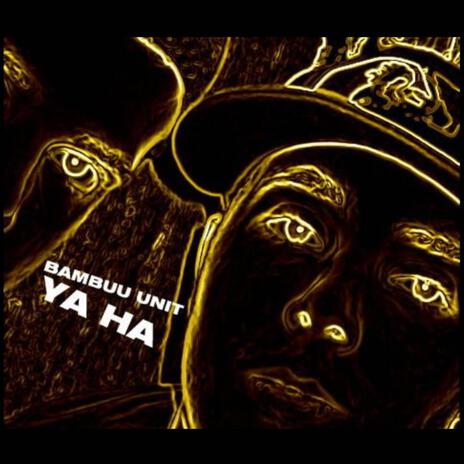 Ya HA | Boomplay Music