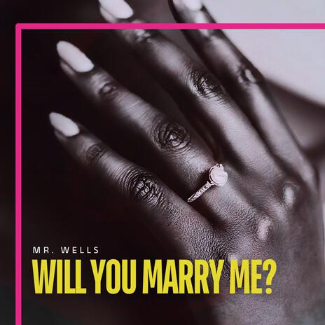 Will You Marry Me | Boomplay Music