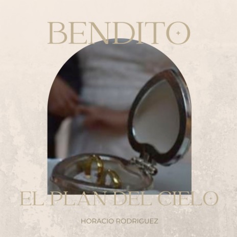 Bendito el plan del cielo | Boomplay Music