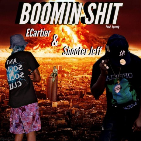 BOOMIN SHIT ft. Shooter Jeff & ECartier | Boomplay Music