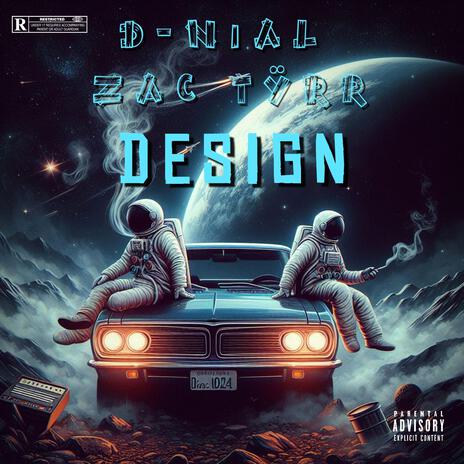 Design ft. Zac Tÿrr | Boomplay Music