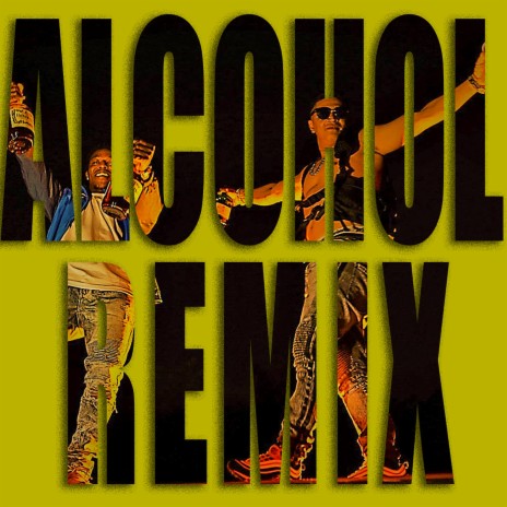Alcohol (Remix)