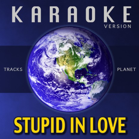 Stupid in Love (Karaoke Version) | Boomplay Music