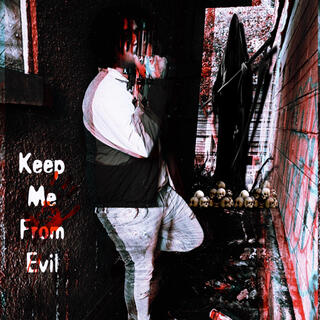 Keep Me From Evil