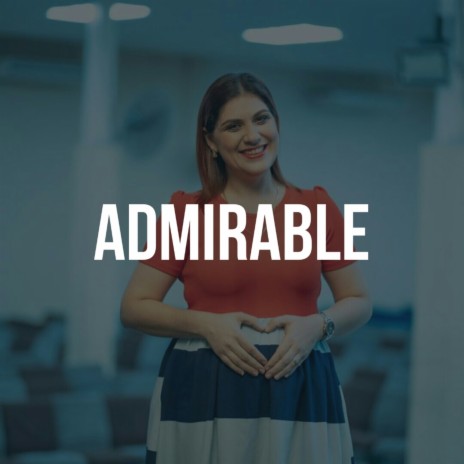 Admirable | Boomplay Music