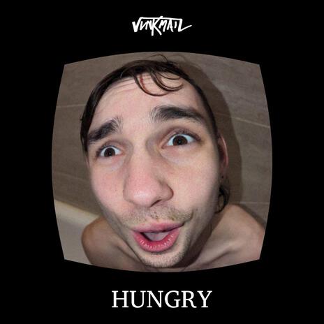 Hungry | Boomplay Music